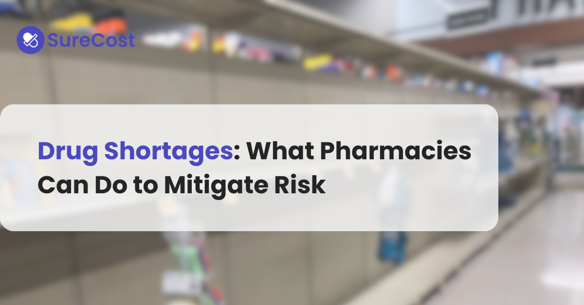 Drug Shortages What Pharmacies Can Do to Mitigate Risk